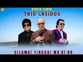 Download Lagu Trio Lasidos - Selamat Tinggal Ma Di Ho (Official Video Lirik)