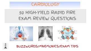 Cardiology Exam Review With 50 High-Yield Rapid Fire Questions