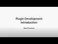 Plugin Development Introduction - Best Practices