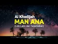 Download Lagu MAN ANA - COVER BY AI KHODIJAH lirik latin dan terjemahan bahasa indonesia