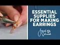 Essential Supplies for Making Earrings Jewelry 101