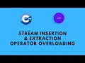 Stream Insertion and Extraction Operator Overloading C for Beginners