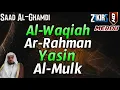 Download Lagu Surah Al Waqiah,Surah Ar Rahman,Surah Yasin,Surah Al Mulk By Saad Al-Ghamdi