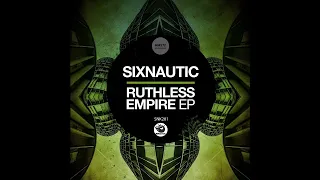 sixnautic ruthless empire original mix 