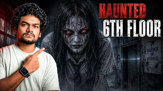 HAUNTED 6th FLOOR 😨| TELUGU HORROR STORIES