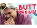 I Waxed My Butt What It s Like To Be A Girl Dhall