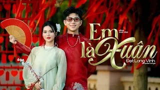 Em là xuân