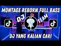 Download Lagu DJ MONTAGE REBORN VIRAL JEDAG JEDUG_FULL BASS || DJ YANG KALIAN CARI || FYP DI TIKTOK TERBARU 2022