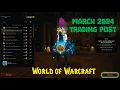 March 2024 Trading Post and Traveler s Log - World of Warcraft
