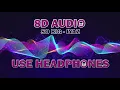 Lagu Iyaz - So Big (8D AUDIO)