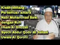 Download Lagu Kh Jamaludin Ahmad | Pertemuan Nabi dengan Ruh imal Al Ghozali, Uwais Al Qoroni \u0026 syech abdul Qodir