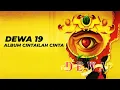 Download Lagu DEWA 19 - ALBUM CINTAILAH CINTA