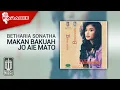 Betharia Sonatha - Makan Bakuah Jo Aie Mato (Official Karaoke Video)