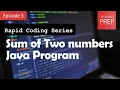 Addition of Two Numbers in Java Rapid Coding Series Ep 3