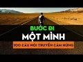 Download Lagu Kho Sách VN - Bước đi 1 mình, 100 câu nói truyền cảm hứng dành cho bạn #sachhaynendoc