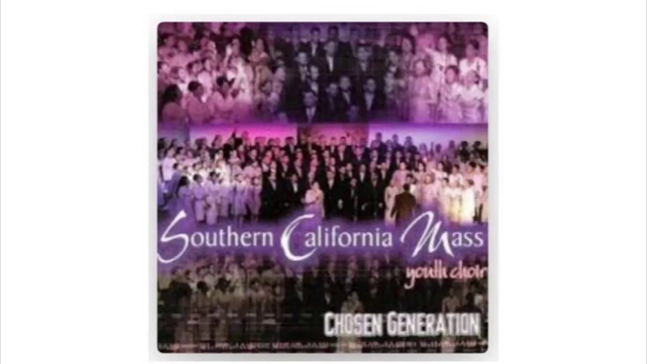 Chosen Generation | Southern California Mass Youth Choir