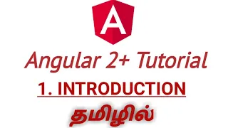 Angular 2 Tutorial in Tamil What is Angular in Tamil Introduction to Angular in Tamil