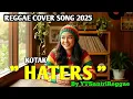 Lagu HATERS - KOTAK - COVER REGGAE VERSION BY YTSANTRIREGGAE