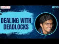 Dealing with Deadlocks Introduction to Operating Systems