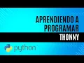 Python Thonny para interpretar le codigo
