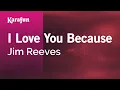 Download Lagu I Love You Because - Jim Reeves | Karaoke Version | KaraFun
