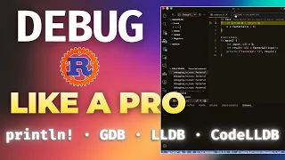 Debugging Rust Like a PRO println GDB LLDB VS Code Debugging EXPLAINED
