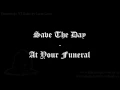 Save The Day - At Your Funeral
