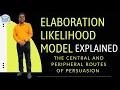 Elaboration Likelihood Model Explained The Central and Peripheral Routes of Persuasion