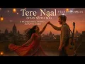 Download Lagu Tere Naal (Stay With Me) – Romantic Indie-Pop x Bollywood  - Inspired by Ed Sheeran \u0026 Arijit Singh