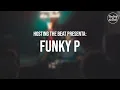 Lagu Funky P - Live Set - Hosting The Beat Live at KM124