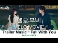 Download Lagu Melo Movie 《멜로무비 我們的浪漫電影》 OST Trailer Music 【English Lyrics】 Netflix 넷플릭스 가사