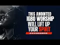 Download Lagu NON STOP IGBO WORSHIP #NonStopWorship  #AltarWorship