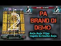 Download Lagu lankari dj demo dialogue new pa brand dj demo Aaja Aaja vijay vaghela ke bache aaja