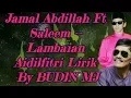 Download Lagu Jamal Abdillah Ft Saleem -- Lambaian Aidilfitri Lirik By BUDIN MJ