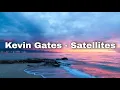 Download Lagu Kevin Gates - Satellites (Lyrics)