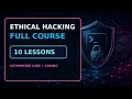 Ethical Hacking Full Course 2026 10-Lesson Authorized Lab and Coding Bootcamp