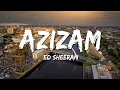 Download Lagu Ed Sheeran - Azizam (Lyrics)