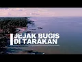Lagu Jejak Bugis di Tarakan Kalimantan Utara