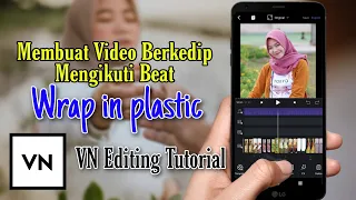 Cara Edit Video Mengikuti Beat Wrap Me In Plastic Menggunakan VN