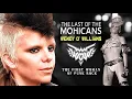 The Last of the Mohicans Wendy O Williams - The First Woman of Punk Rock