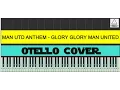 Manchester United Anthem - Glory Glory Man United Piano Cover Easy Tutorial