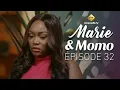 Série - Marie \u0026 Momo - Episode 32 - VOSTFR
