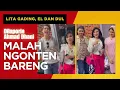 Download Lagu Dilaporkan Ahmad Dhani, Lita Gading Malah Ngonten Bareng El Rumi dan Dul Jaelani