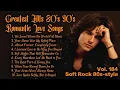 Lagu Greatest Hits Romantic Love Songs 💖 Love Songs 80's 90's - Soft Rock Ballads - Playlist Vol.184