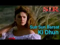 Download Lagu Sun Sun Barsat Ki Dhun - Sir 1993 Remastered By Sagar 1080p