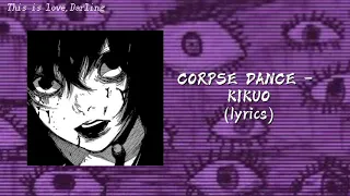 corpse dance kikuo slowed