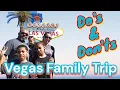 Vegas Family Trip Do and Don ts