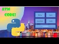 Coding an ATM interface in Python made fast and simple