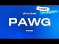 PAWG meaning