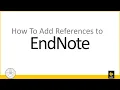 How to Add References to EndNote